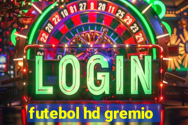 futebol hd gremio